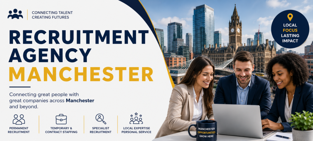 Recruitment Agency Manchester