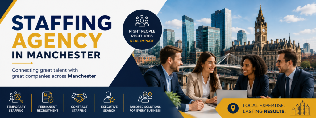Staffing agency in Manchester